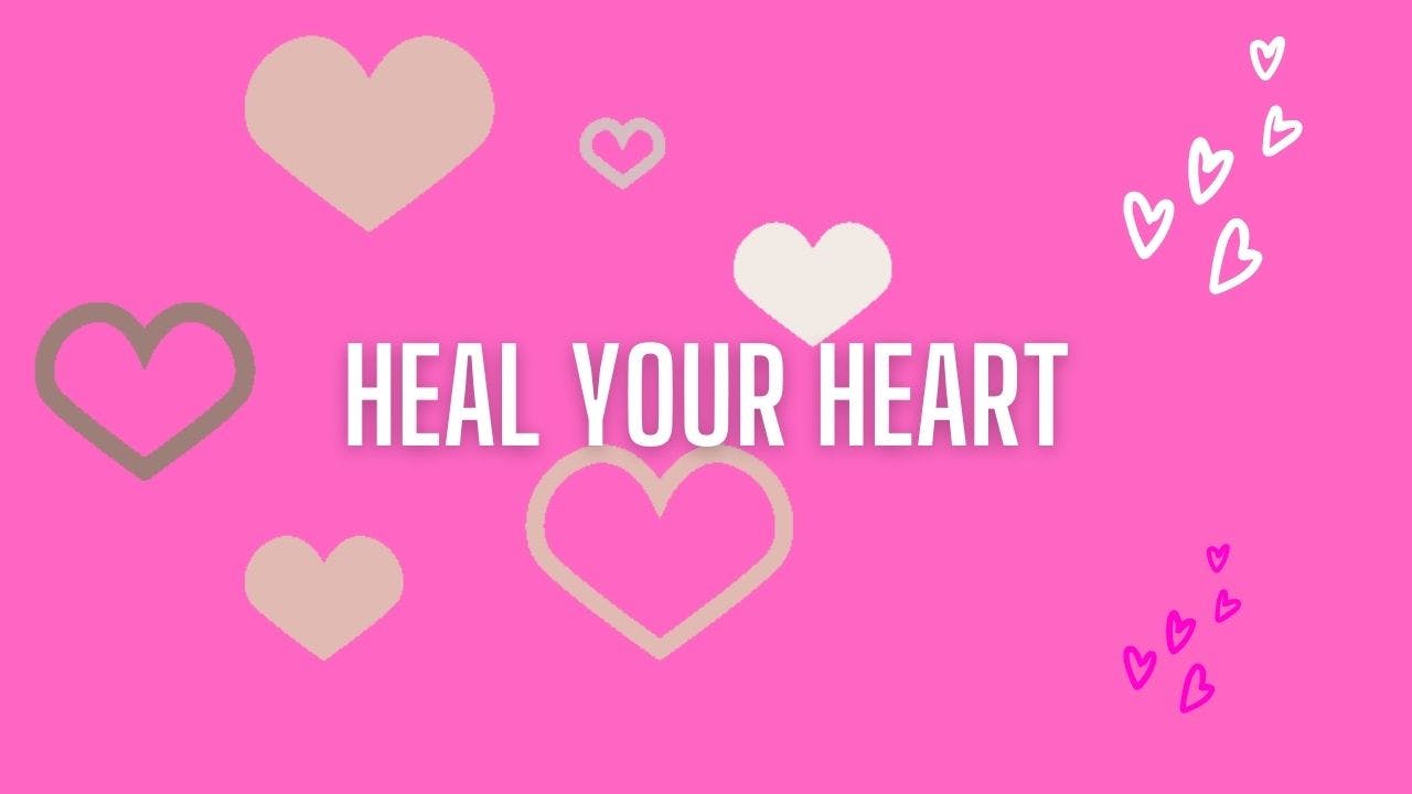 heal your heart 