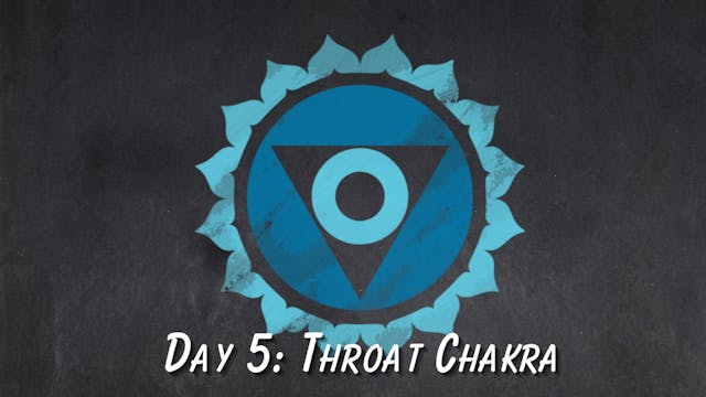 Day 5 Throat Chakra