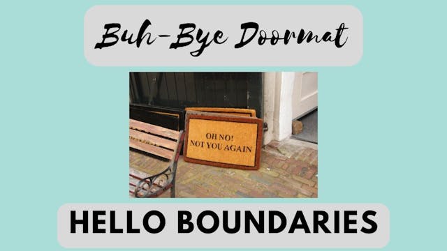 Buh-Bye Doormat, Hello BOUNDARIES!