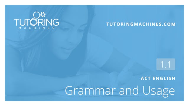 1.1 ACT English – Grammar and Usage