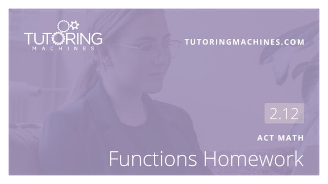 2.12 ACT Math – Functions Homework