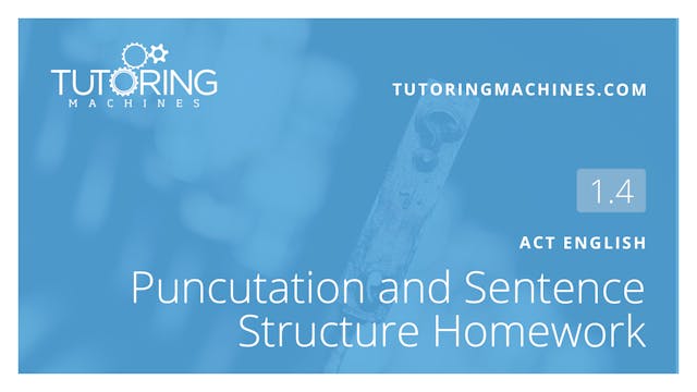 1.4 ACT English – Punctuation and Structure Homework