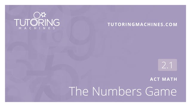 2.1 ACT Math – The Numbers Game