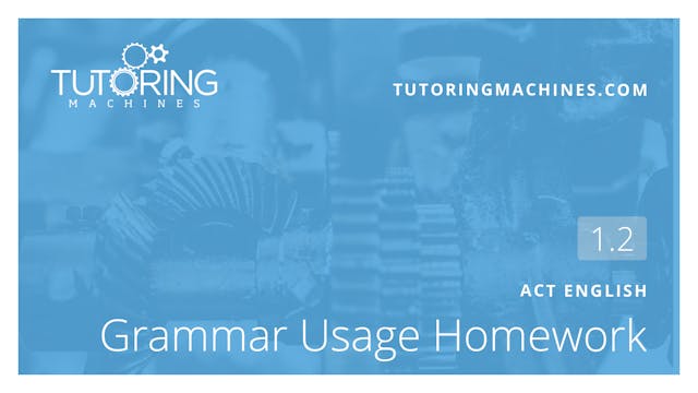 1.2 ACT English – Grammar and Usage Homework