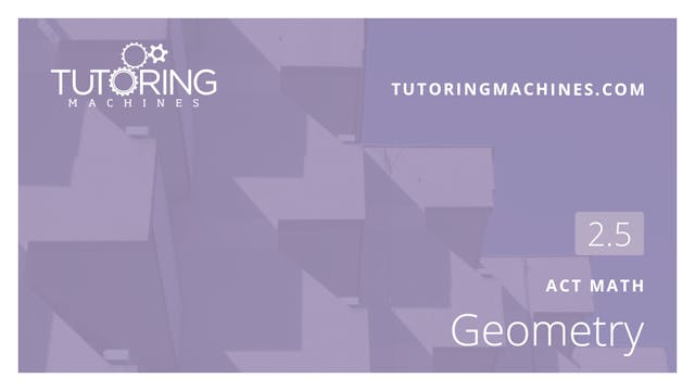 2.5 ACT Math – Geometry