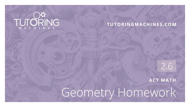 2.6 ACT Math – Geometry Homework