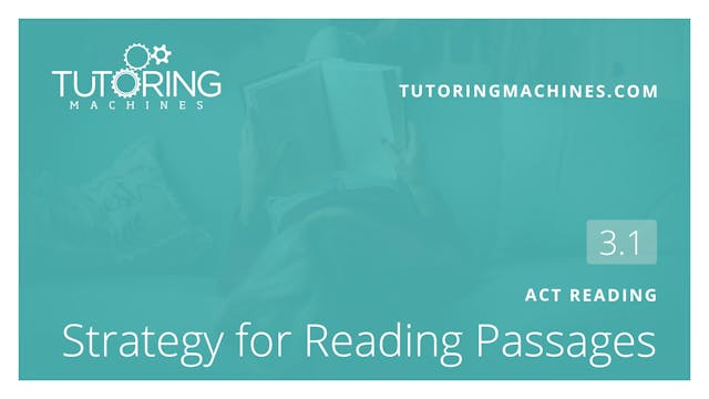 3.1 ACT Reading – Strategy for Reading Passages