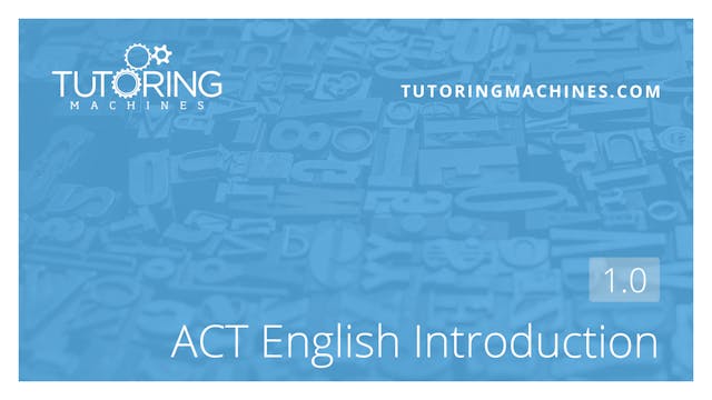 1.0 ACT English – ACT English Introdu...