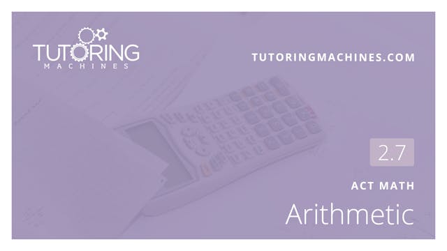 2.7 ACT Math – Arithmetic