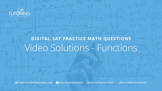 Digital SAT Practice Math Questions - Video Solutions - Functions