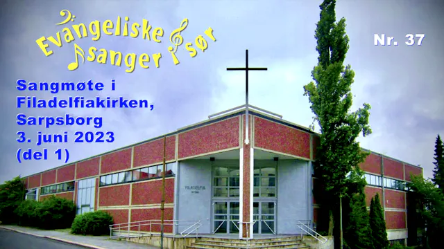 Filadelfiakirken Sarpsborg (03.06.23 ...