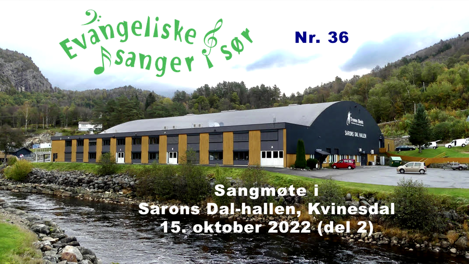 Sarons Dal-hallen (15.10.22 - Del 2) | Evangeliske sanger i sør