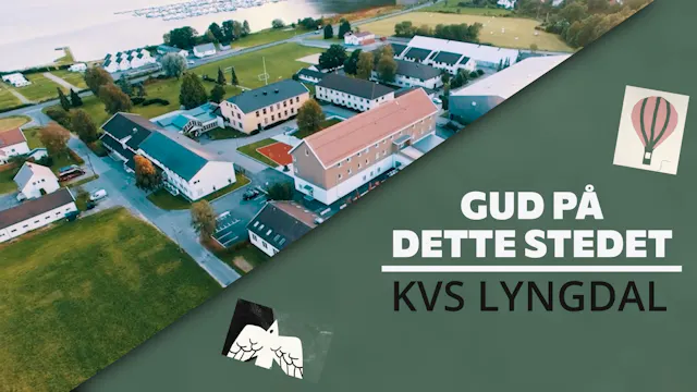 KVS Lyngdal | Gud på dette stedet