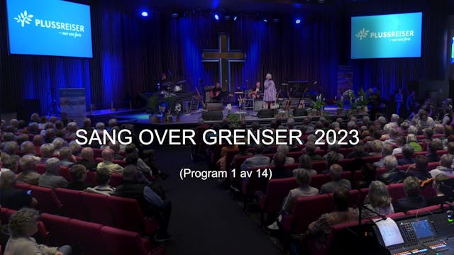 Program 1 | Sang over grenser 2023