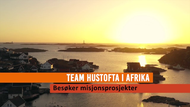 Team Hustofta i Afrika (1) - Tirsdag 06.02.2024