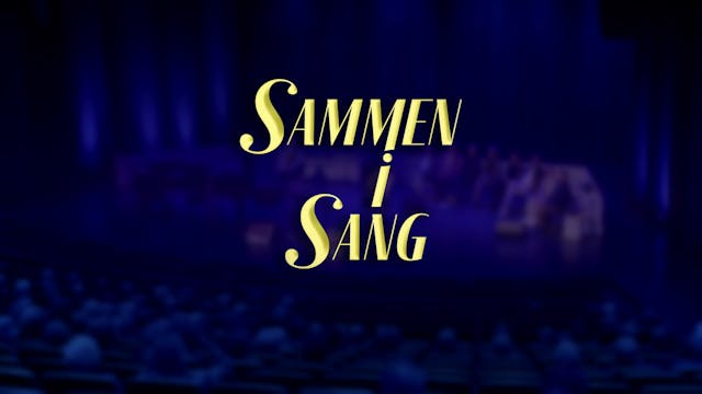 Sammen i Sang - Del 1 Lørdag