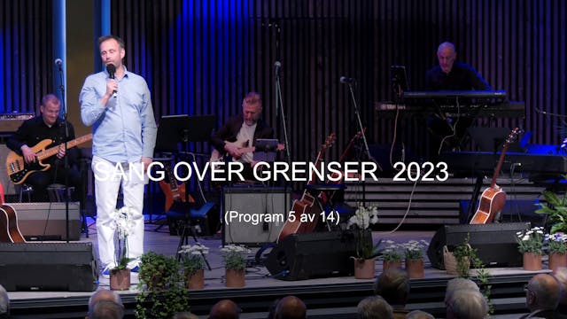 Program 5 - Sang over grenser 2023