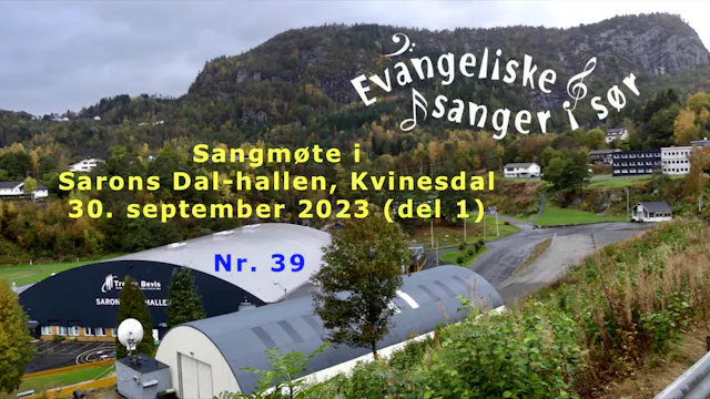 Sarons Dal-hallen (30.09.23 - Del 1) ...