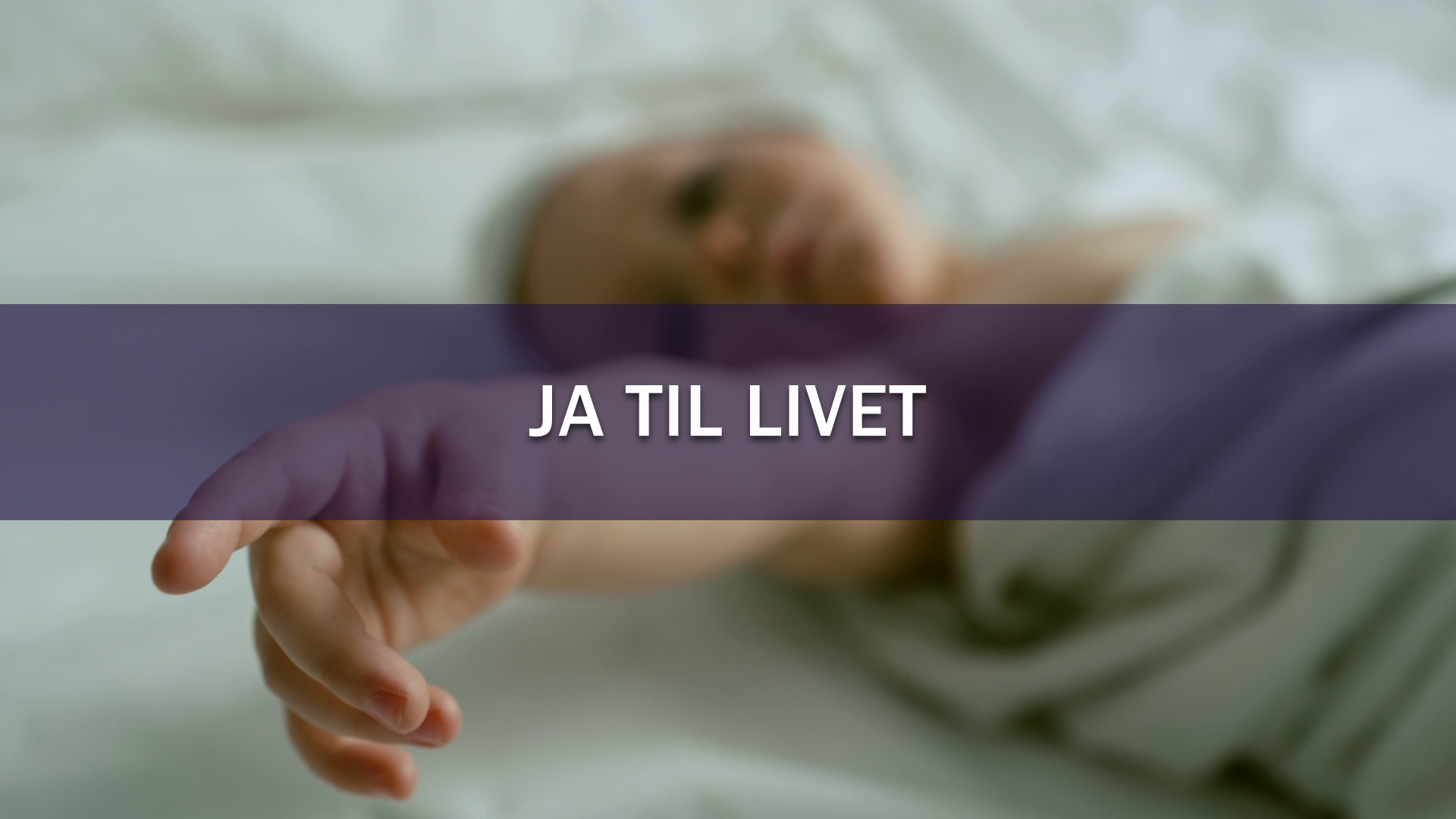 Ja til Livet - del 2