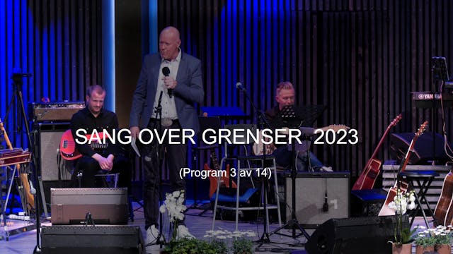 Program 3 | Sang over grenser 2023