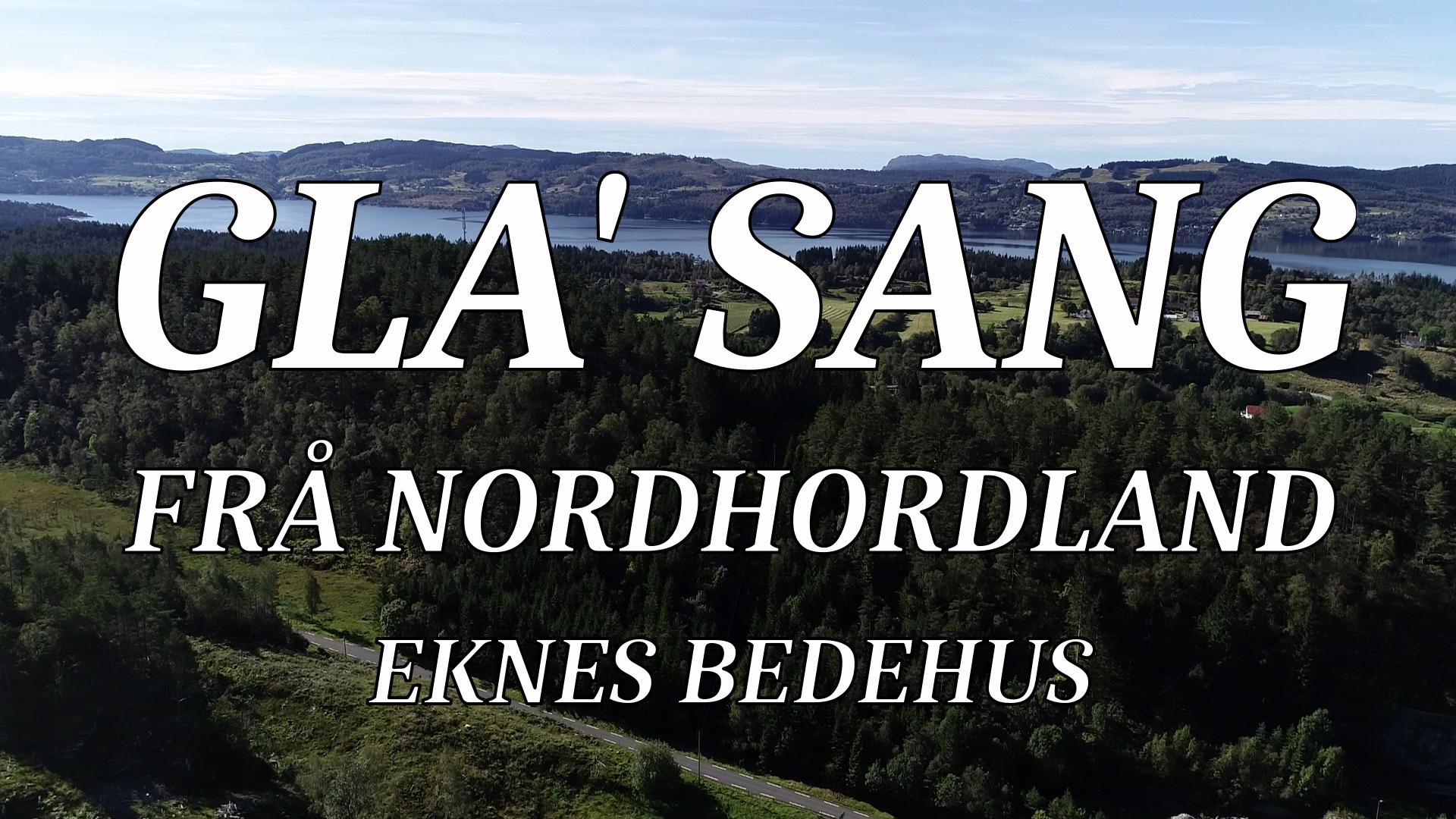 Gla` Sang Frå Nordhordland - Eknes Bedehus