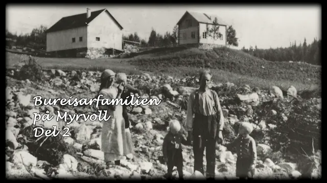 Del 2 | Bureisarfamilien på Myrvoll