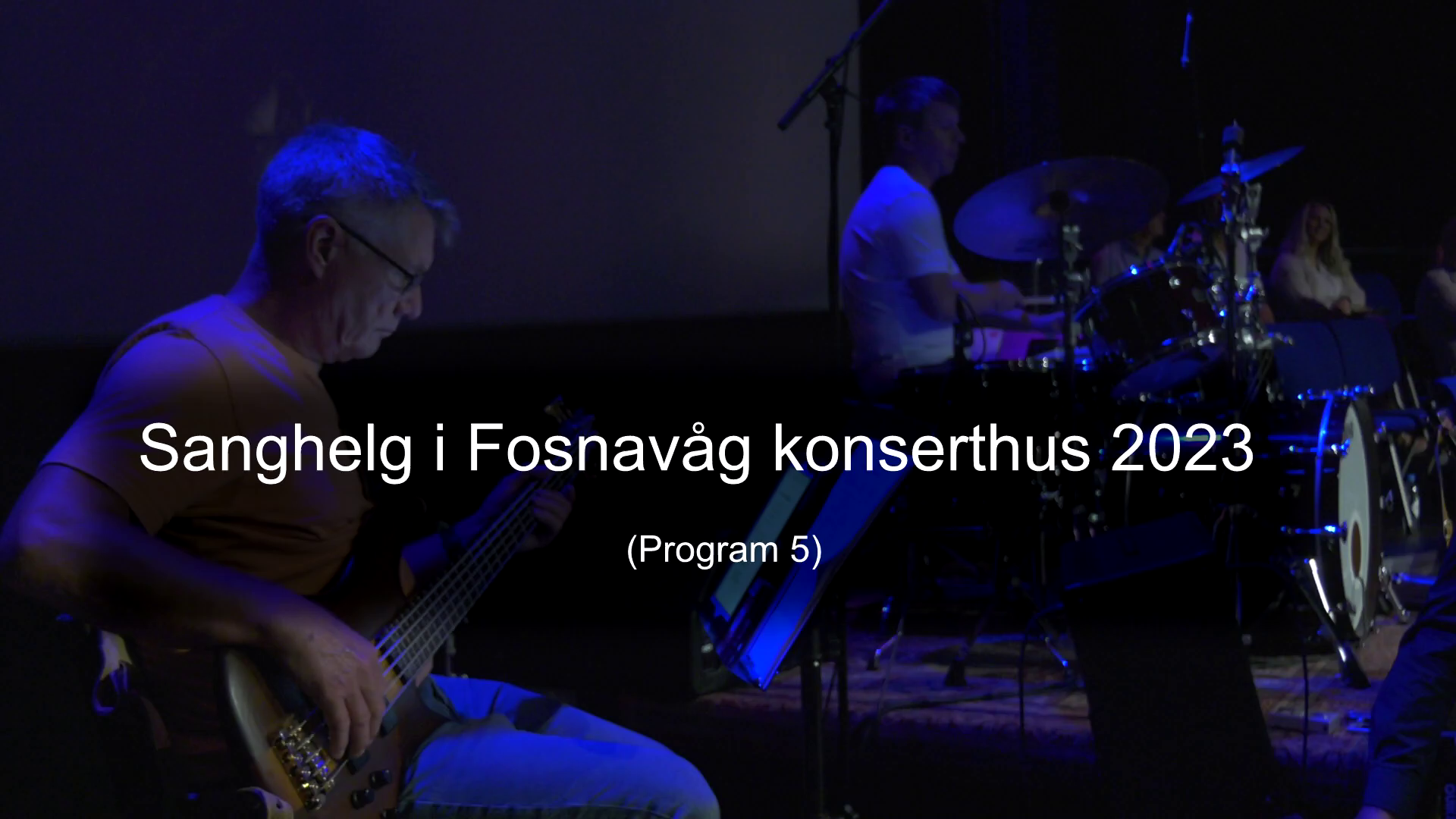 Program 5 - Sanghelg Fosnavåg 2023