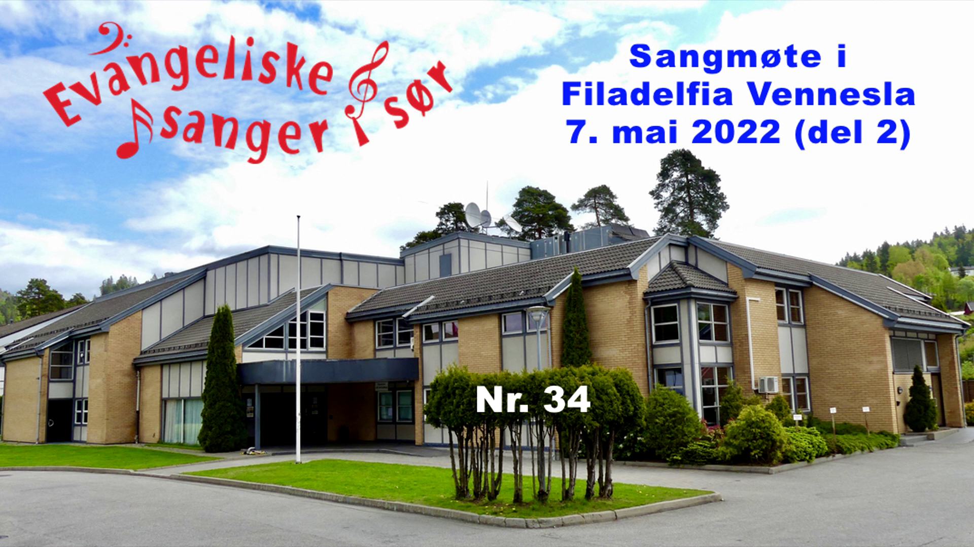 Filadelfia Vennesla (07.05.22 - Del 2) | Evangeliske sanger i sør