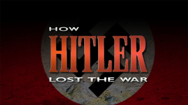 How Hitler Lost the War