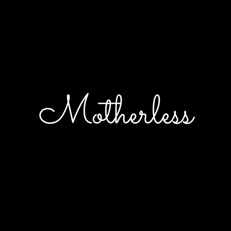 Motherless
