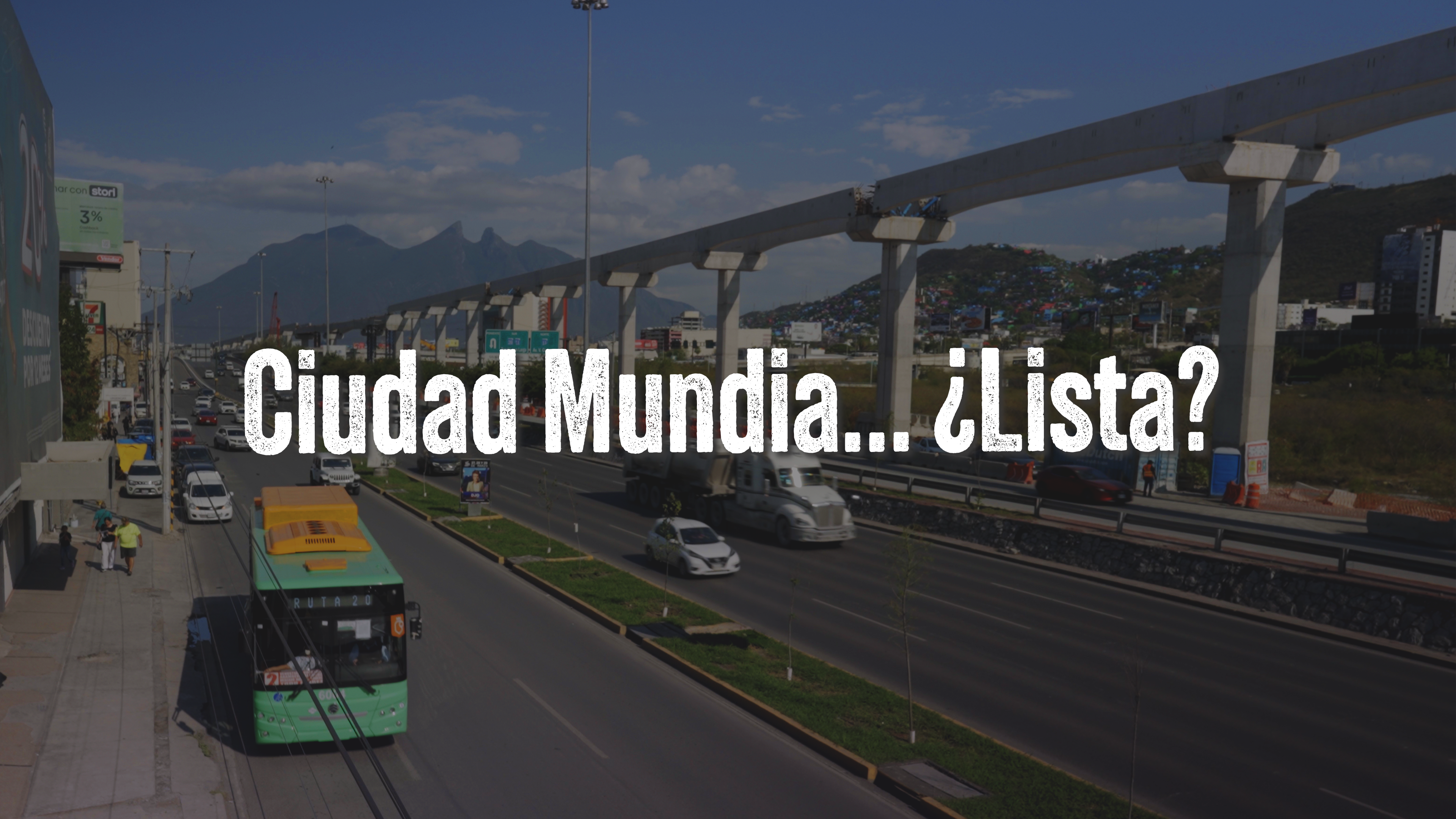 Ciudad mundia... ¿lista?