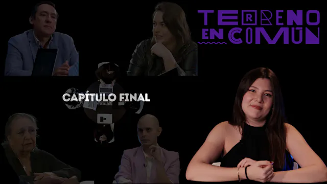 Terreno en Común: Episodio Final