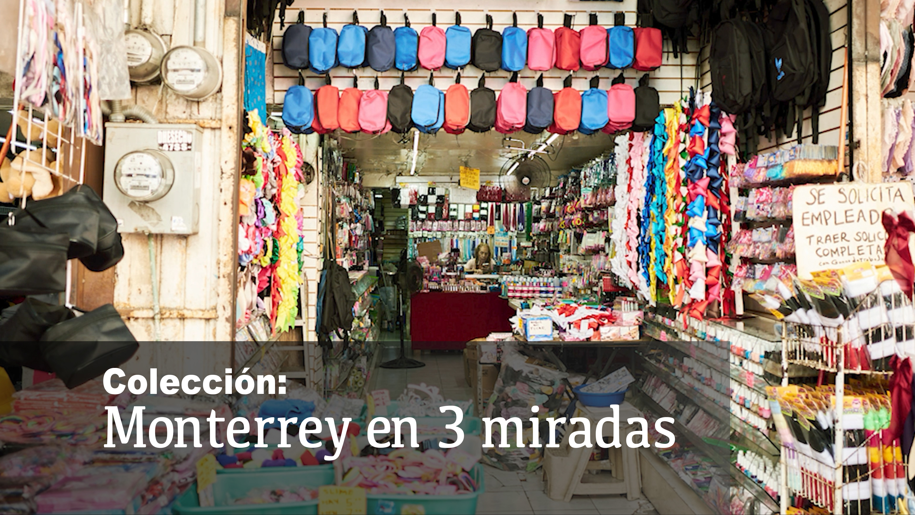 Monterrey en 3 miradas: Parte 3