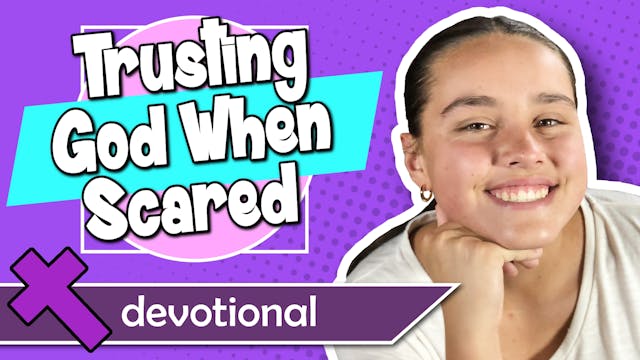 #82 - Trusting God When Scared