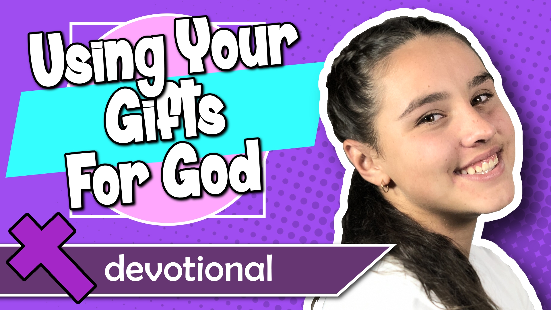 #91 - Using Your Gifts for God