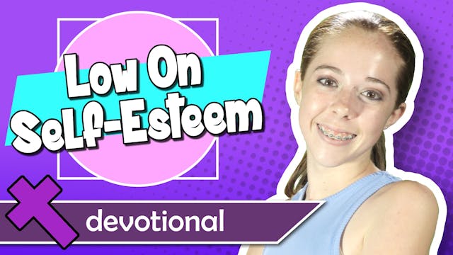 #13 - Low On Self-Esteem?