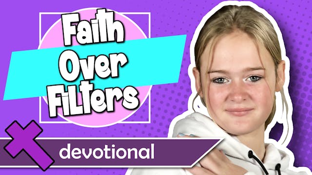 #65 - Faith over Filters