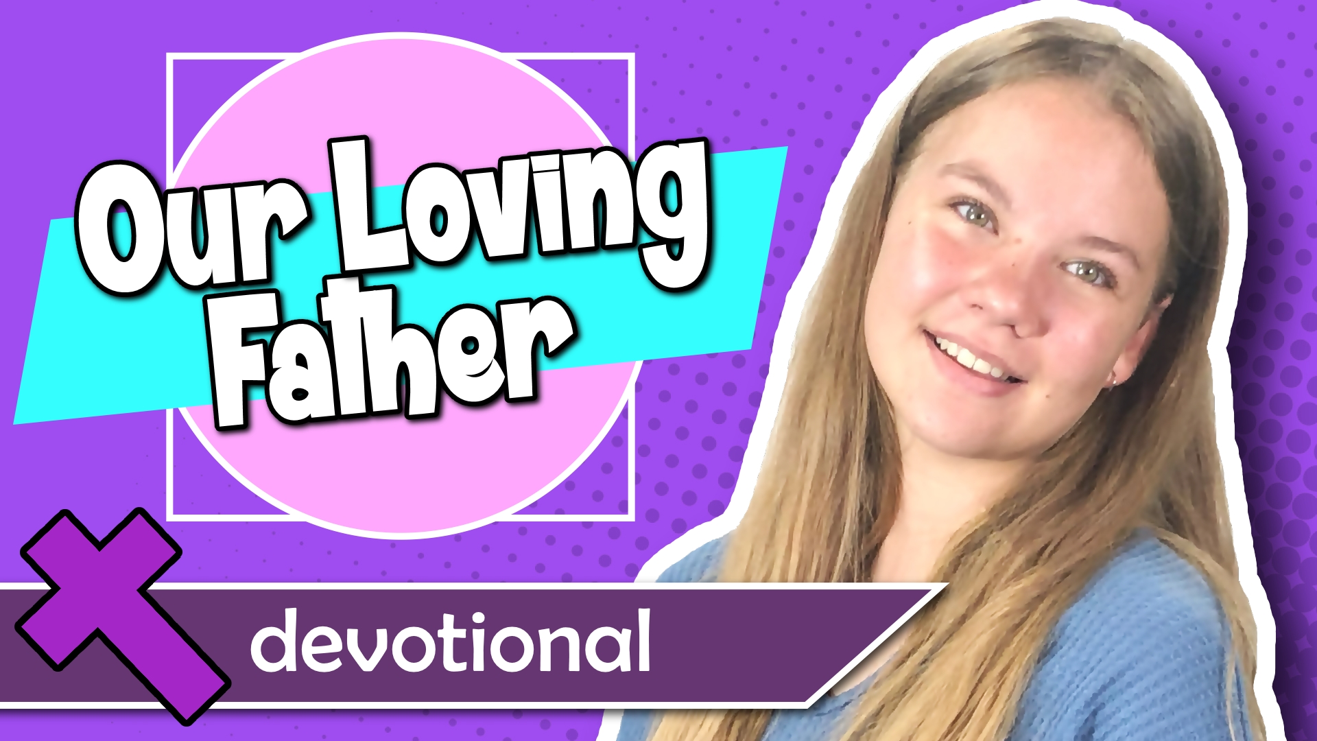 #48 - Our Loving Father