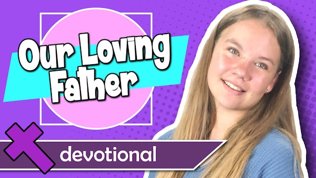 #48 - Our Loving Father