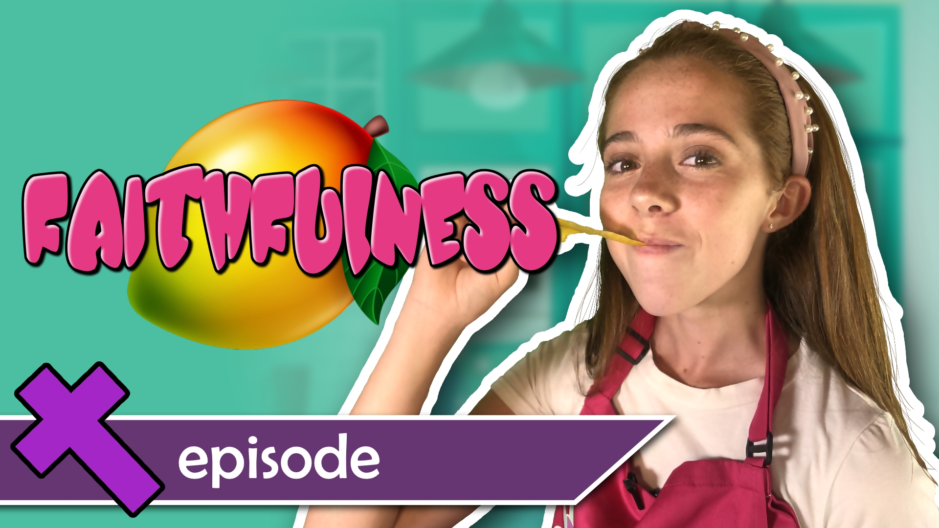 Fruit of the Spirit - Faithfulness