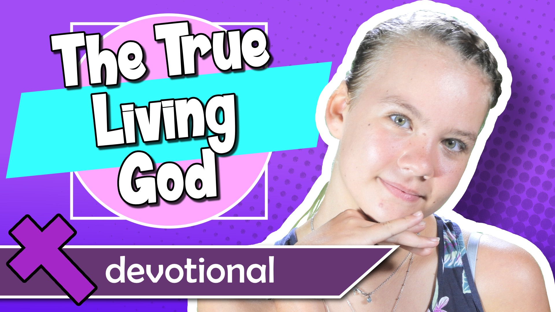 #23 - The True Living God