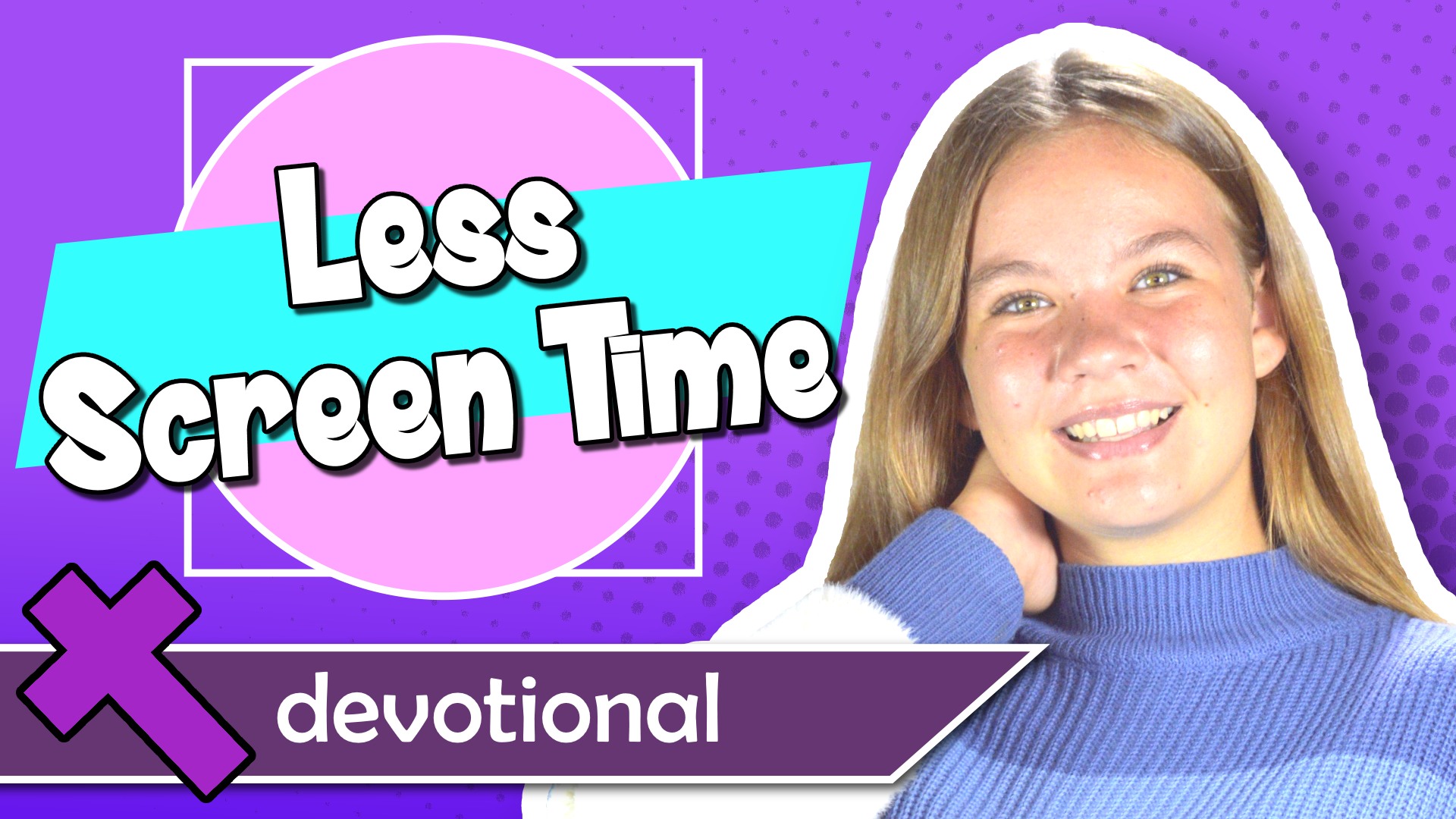 #14 - Less Screen Time