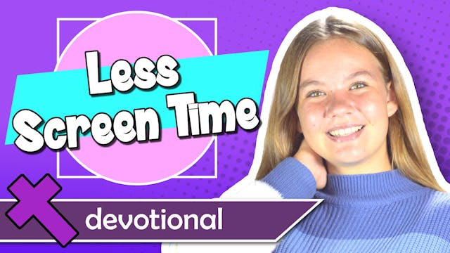 #14 - Less Screen Time