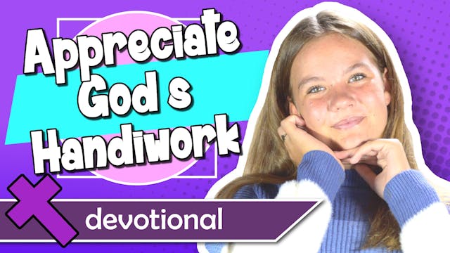 #5 - Appreciate God’s Handiwork