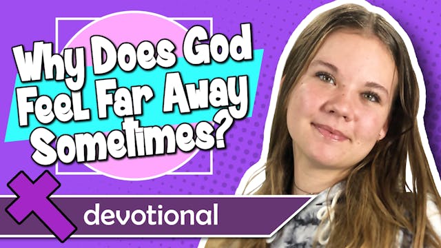 #60 - Why Does God Feel Far Away Some...