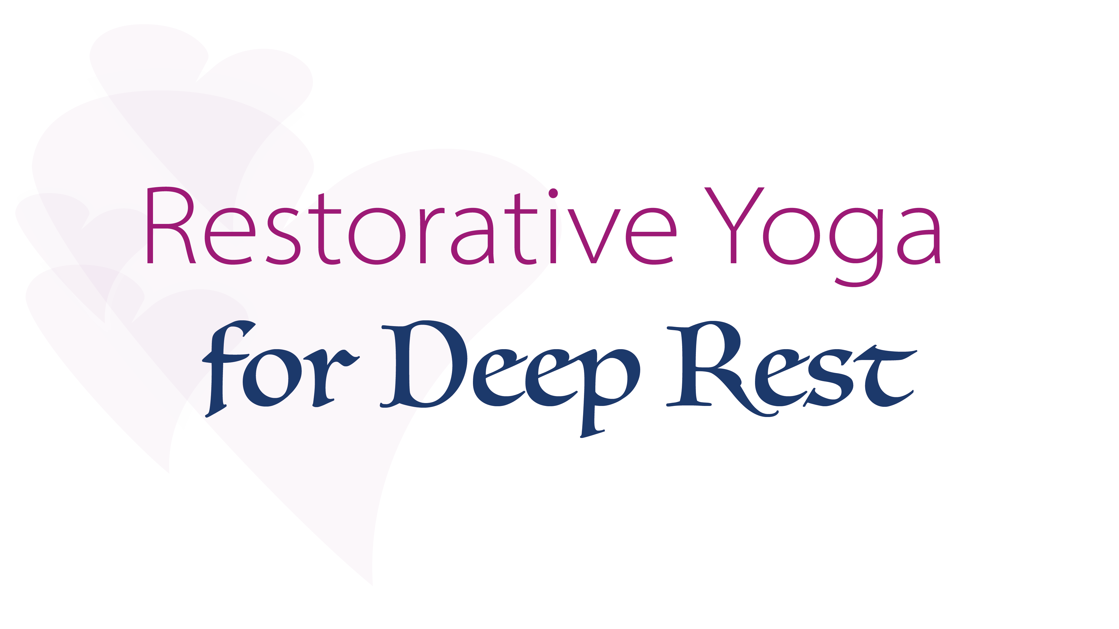 Restorative Yoga