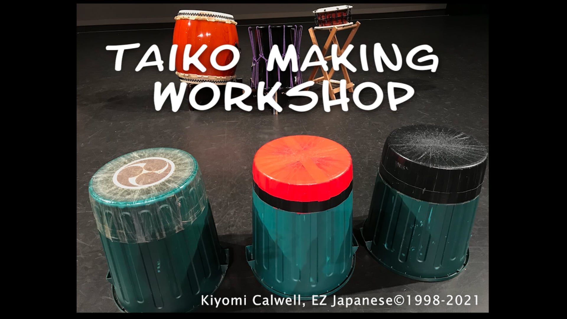 Tyke-Oh Japanese Drumming -  Basic Online Course  - Bonus Taiko Making video