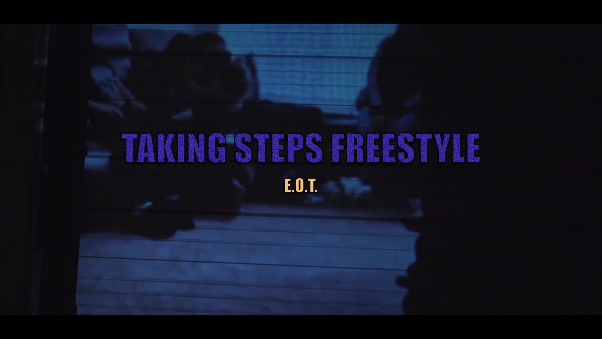 E.O.T. - Taking Steps Freestyle - Music Video