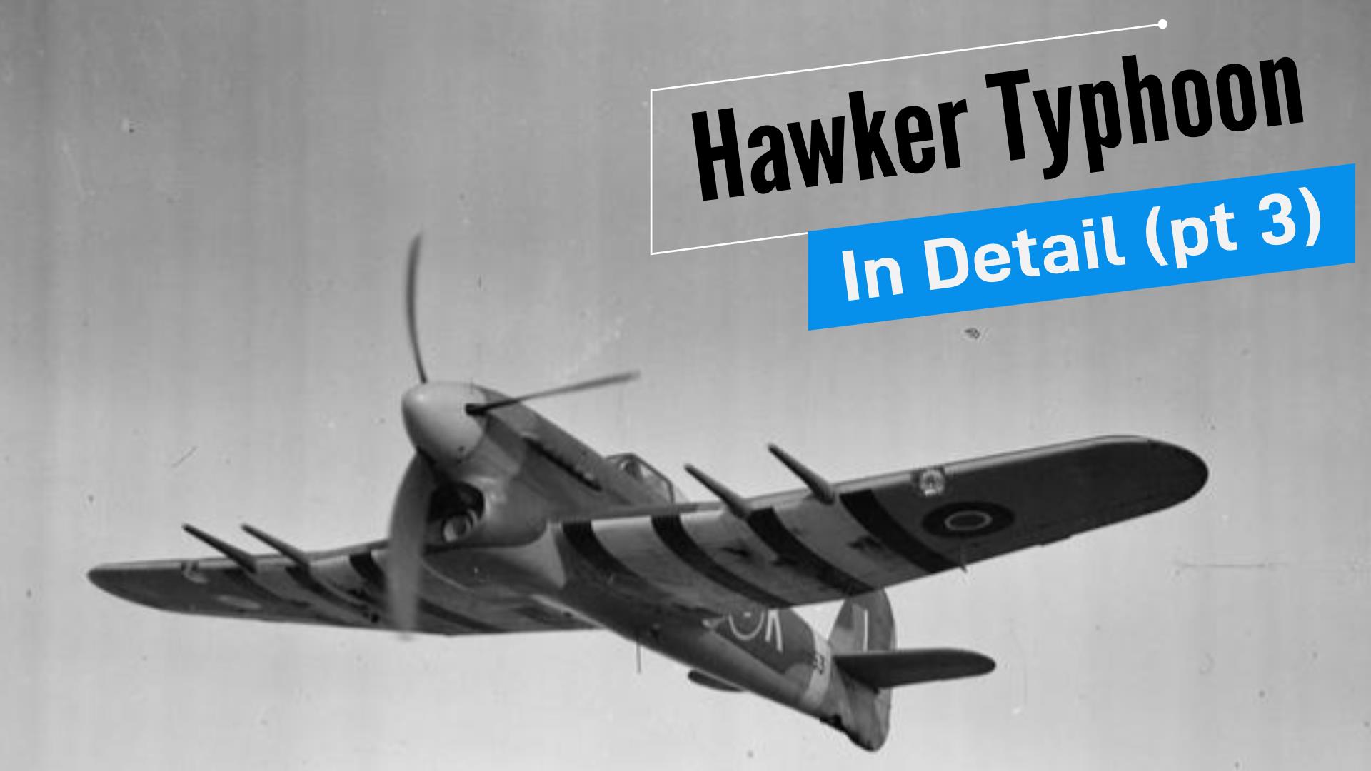 Napier Sabre - Hawker Typhoon in Detail Pt 3