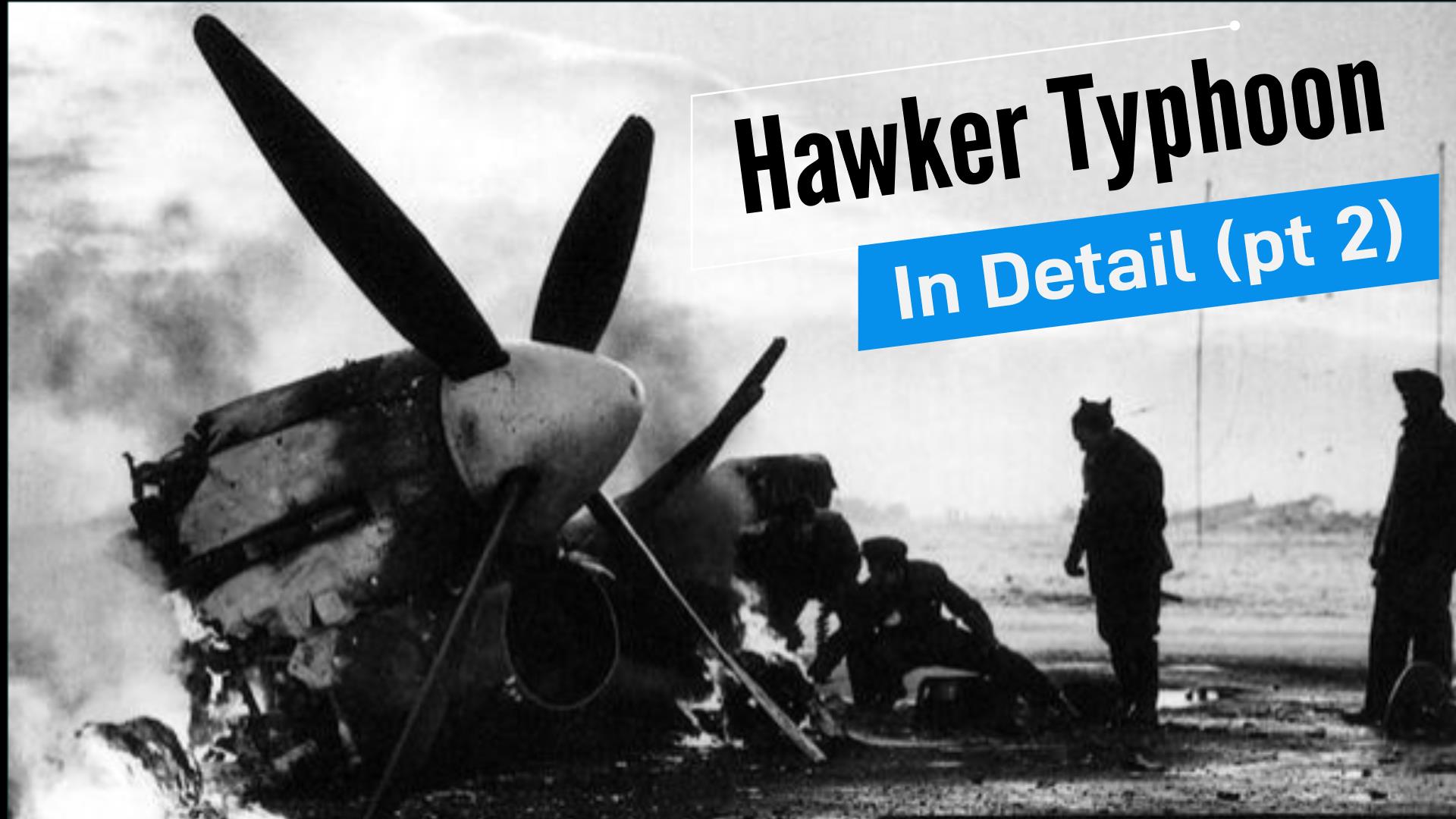 Hawker Typhoon in Detail pt 2